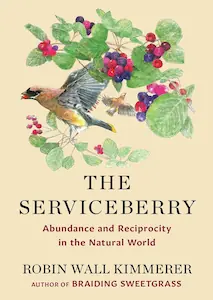 Cover of the book The Serviceberry: Abundance and Reciprocity in the Natural World, by Deckle Edge
