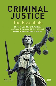 Criminal Justice: The Essentials, Sixth Edition, covers all the fundamental issues faced by law enforcement, the courts, corrections, and juvenile justice.