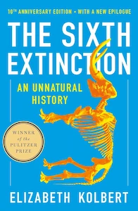 Cover of the book The Sixth Extinction (10th Anniversary Edition): An Unnatural History