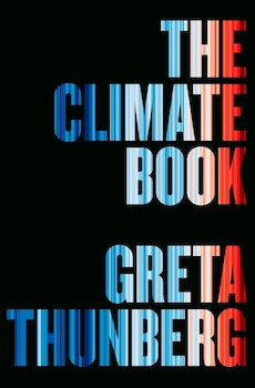 Cover of 'The Climate Book' by Greta Thunberg – a comprehensive guide to climate change, featuring insights from global experts and a call to action for addressing environmental challenges.