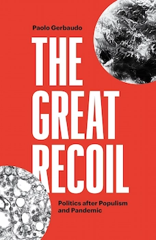 Cover of 'The Great Recoil' – an exploration of the political shifts following populism and the pandemic, analyzing the resurgence of state intervention and challenges to neoliberal globalization.