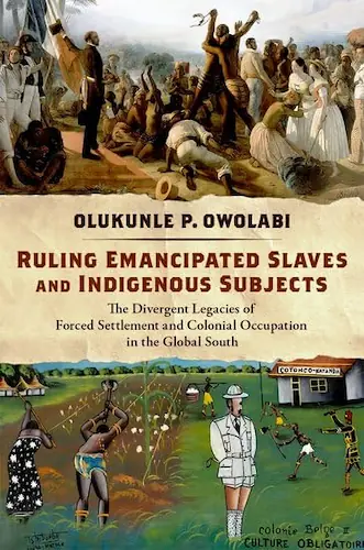 Colonialismo - Portada del libro <em>Ruling Emancipated Slaves and Indigenous Subjects</em>