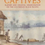Cover of the book Freedom's Captives in Colombia