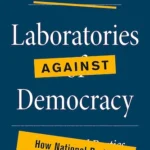 Cover of the Book Laboratories against Democracy-National Politics