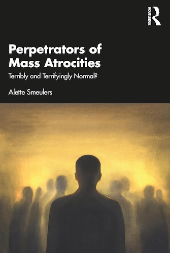 Cover of the book Perpetrators of Mass Atrocities. Terribly and Terrifyingly Normal_Criminals