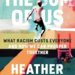 Cover-of-the-book_The-Sum-of-Us.-What-Racism-Costs-Everyone-and-How-We-Can-Prosper-Together