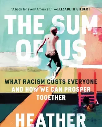 Cover-of-the-book_The-Sum-of-Us.-What-Racism-Costs-Everyone-and-How-We-Can-Prosper-Together