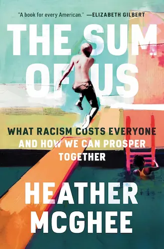 Cover-of-the-book_The-Sum-of-Us.-What-Racism-Costs-Everyone-and-How-We-Can-Prosper-Together