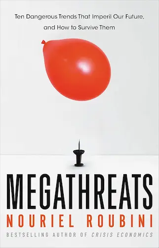 Book cover MegaThreats. Ten Dangerous Trends That Imperil Our Future, and How to Survive Them