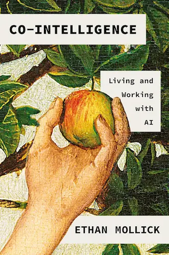 Book cover:Co-Intelligence.-Living-and-Working-with-AI