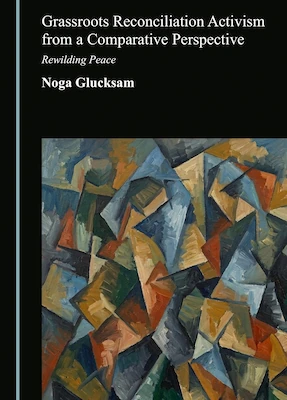 Grassroots Reconciliation Activism from a Comparative Perspective_peace book cover