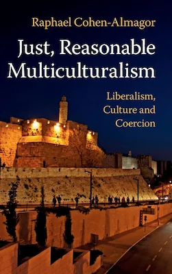 book cover: Just, Reasonable Multiculturalism