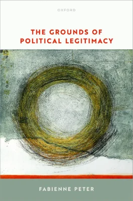 Book cover: The Grounds of Political Legitimacy by Fabienne Peter